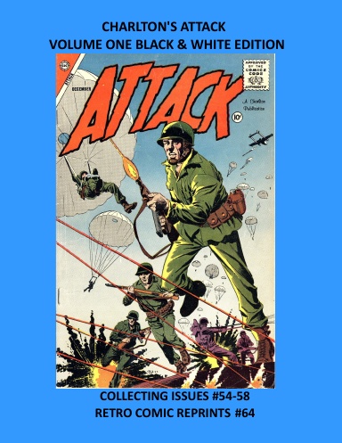 CHARLTON'S ATTACK VOLUME ONE BLACK & WHITE EDITION