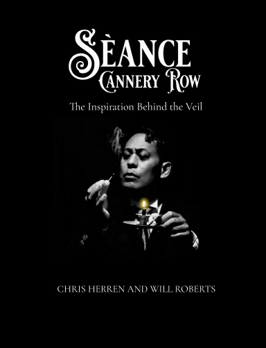 Séance Cannery Row