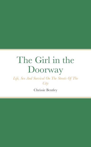 The Girl in the Doorway – Life, Sex And Survival On The Streets Of The City