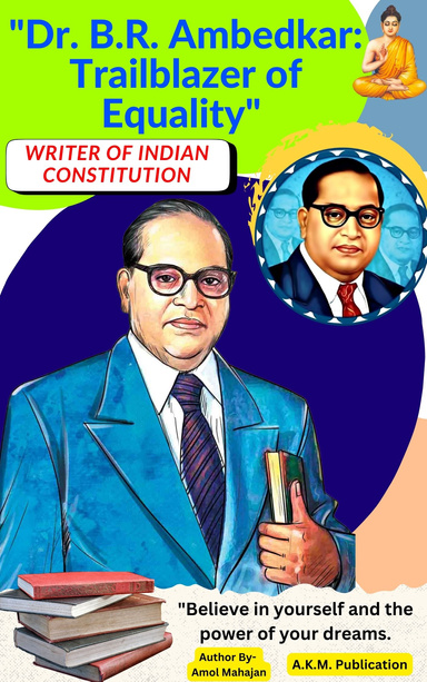 "Dr. B.R. Ambedkar:Trailblazer of Equality"