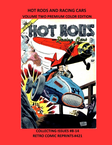 HOT RODS AND RACING CARS VOLUME TWO PREMIUM COLOR EDITION