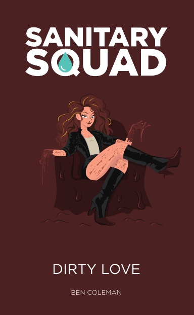 Sanitary Squad - Dirty Love
