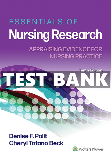 Essentials of nursing research appraising evidence for nursing practice 10th Test Bank