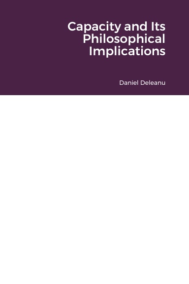 Capacity and Its Philosophical Implications