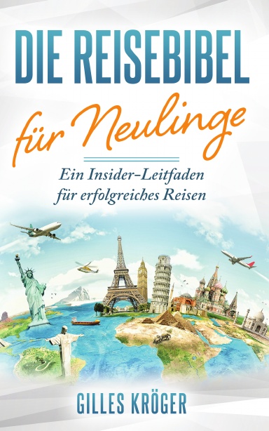 Die Reisebibel für Neulinge