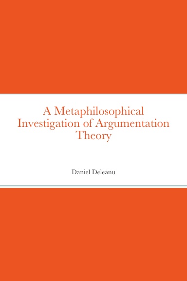 A Metaphilosophical Investigation of Argumentation Theory