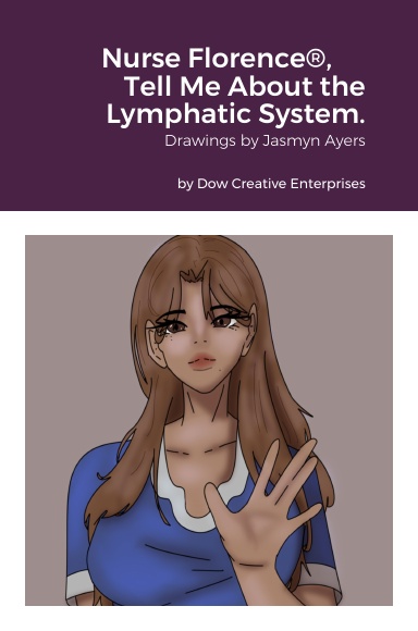 Nurse Florence®, Tell Me About the Lymphatic System.