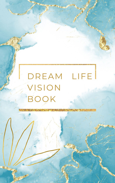 Dream Life Vision Book