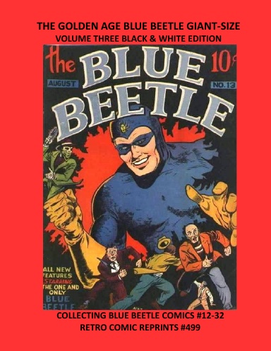 THE GOLDEN AGE BLUE BEETLE GIANT-SIZE VOLUME THREE BLACK & WHITE EDITION