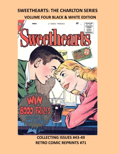 SWEETHEARTS: THE CHARLTON SERIES VOLUME FOUR BLACK & WHITE EDITION