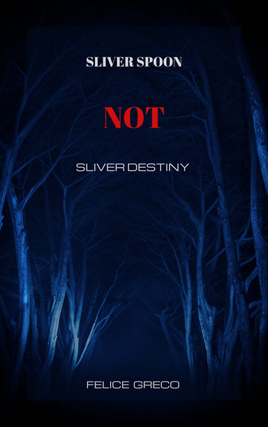 Sliver destiny, Not a Sliver spoon