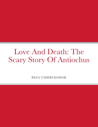 Love And Death: The Scary Story Of Antiochus
