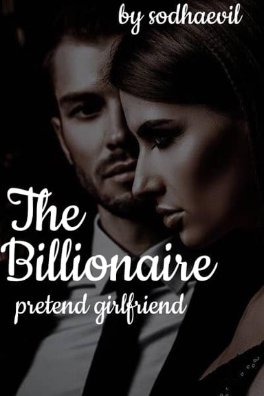 The billionaire pretend girlfriend