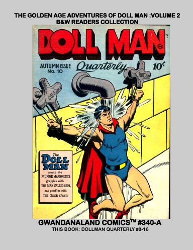 The Golden Age Adventures Of Doll Man: Volume 2