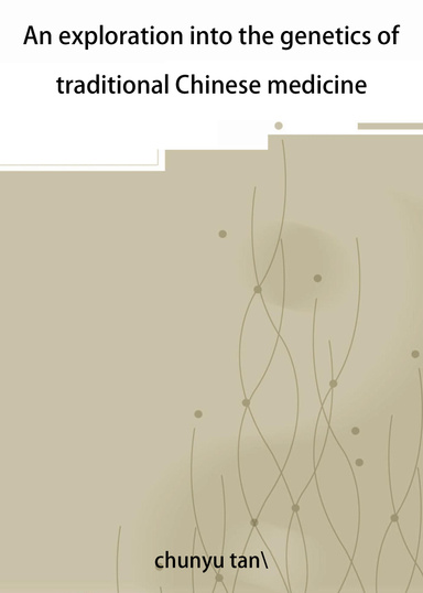 An exploration into the genetics of traditional Chinese medicine