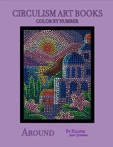 Around - Color By Number Circulsim Book