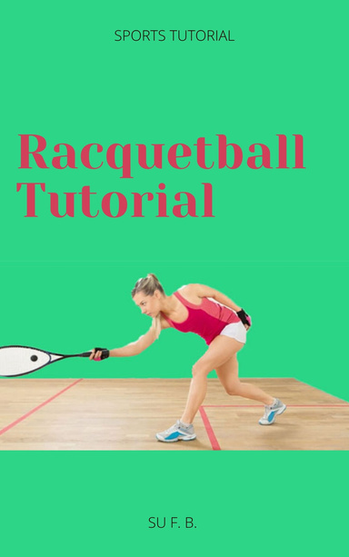 Racquetball Tutorial