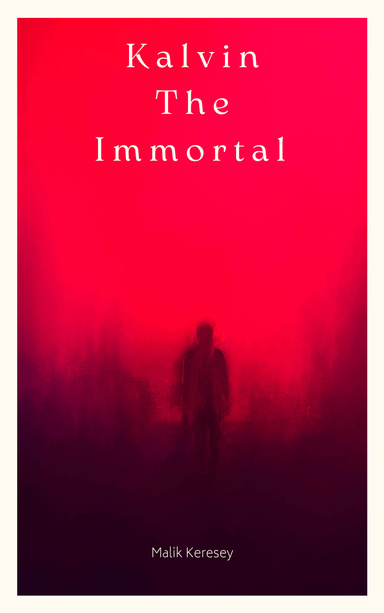 Kalvin The Immortal Defines Humanity