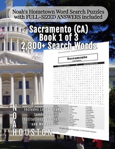 Noah’s Hometown Word Search Puzzles with FULL-SIZED ANSWERS included SACRAMENTO (CA), BOOK 1 OF 3