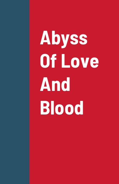 Abyss Of Love And Blood