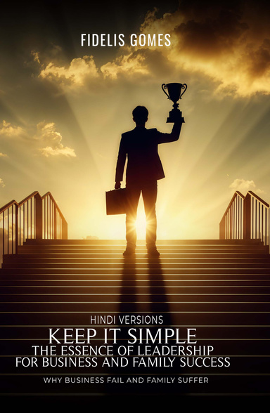 Keep it Simple:The Essence of Leadership for Business success - Hindi Version