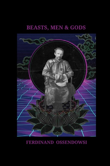 Beasts, Men & Gods