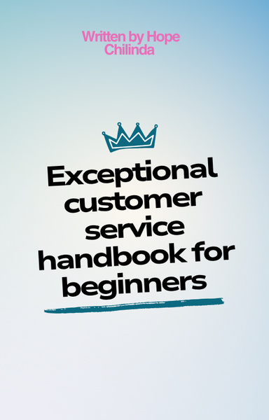 Exceptional customer service handbook for beginners