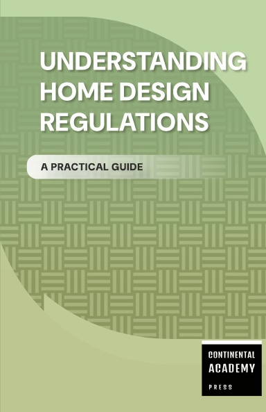 Understanding Home Design Regulations - A Practical Guide