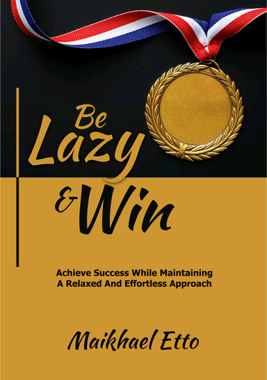 Be Lazy and Win
