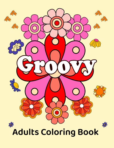 Groovy Adults Coloring Book