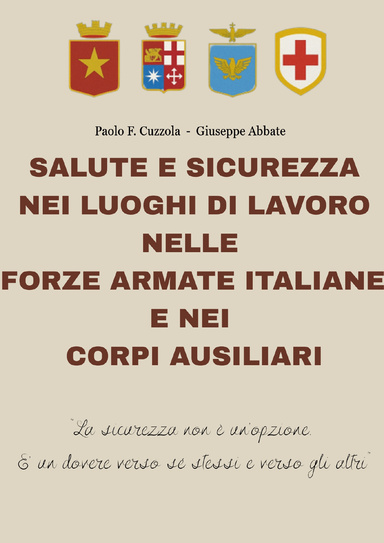 Salute e Sicurezza nei Luoghi di Lavoro nelle Forze Armate Italiane e nei Corpi Ausiliari