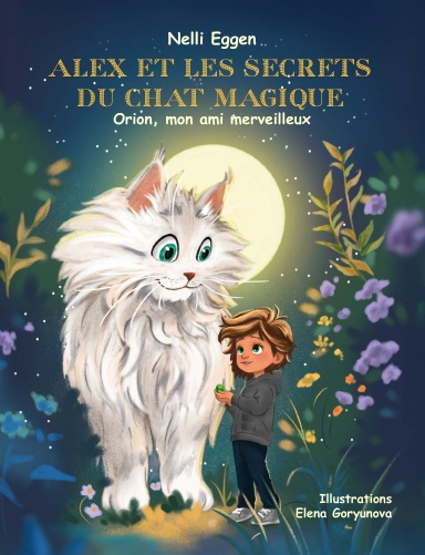 Alex et les Secrets du Chat Magique Vol 1