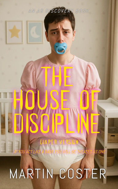 The House Of Discipline (diaper version)