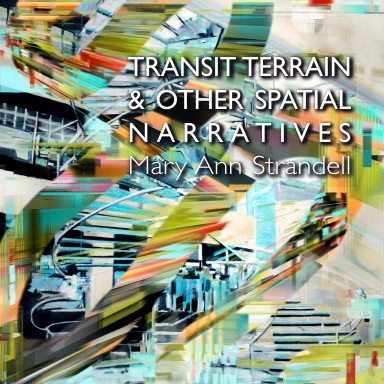 Transit Terrain & Other Spatial Narratives