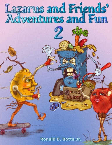 Lazarus and Friends' Adventures and Fun 2