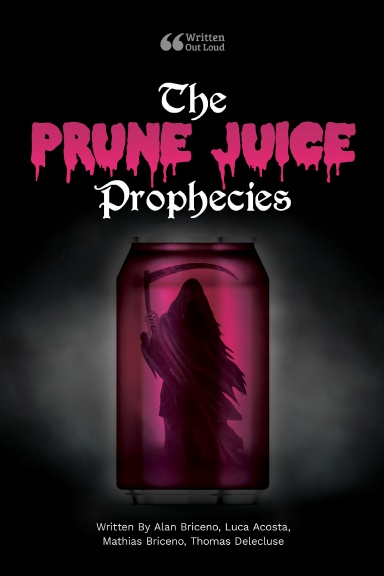 The Prune Juice Prophecies