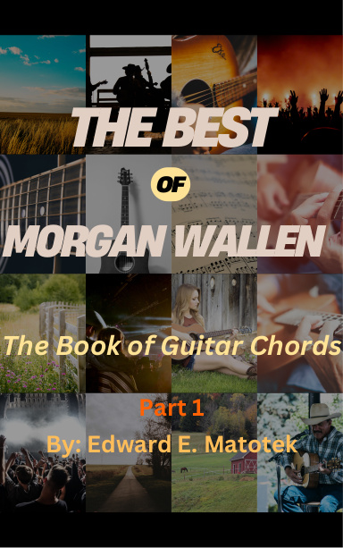 The Best of Morgan Wallen - Guitar Tabs - Edward E. Matotek
