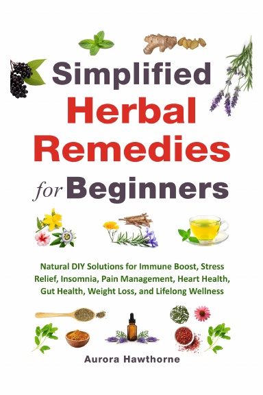 Simplified Herbal Remedies for Beginners
