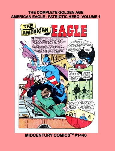 The Complete Golden Age American Eagle – Patriotic Hero: Volume 1