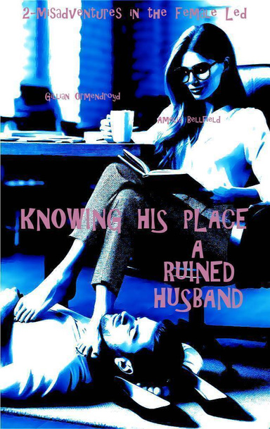 Knowing His Place - A Ruined Husband