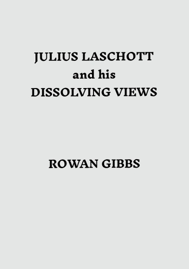 Julius Laschott and his Dissolving Views