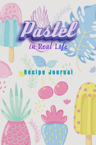 Pastel in Real Life