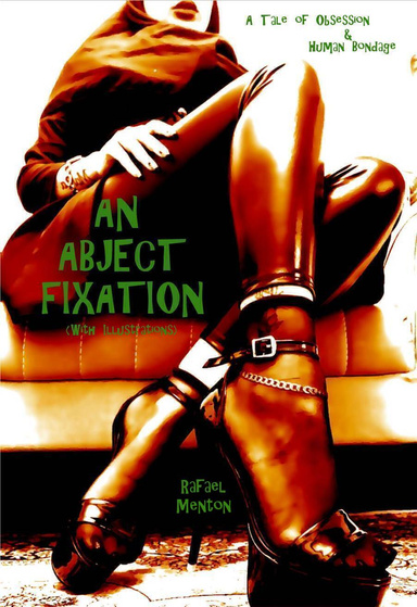 An Abject Fixation (With Illustrations)