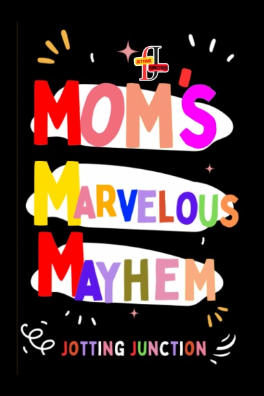 Mom's Marvelous Mayhem