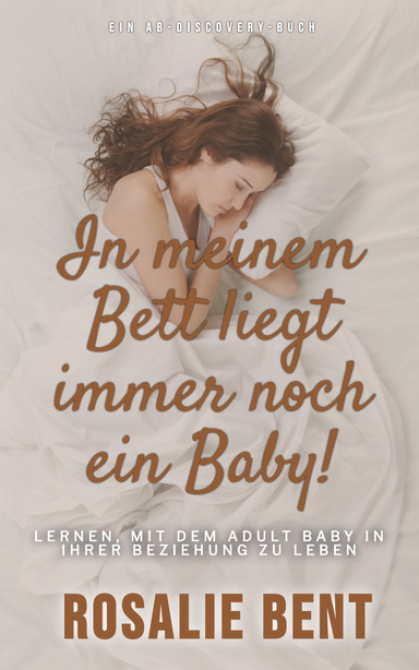 In meinem Bett liegt immer noch ein Baby!