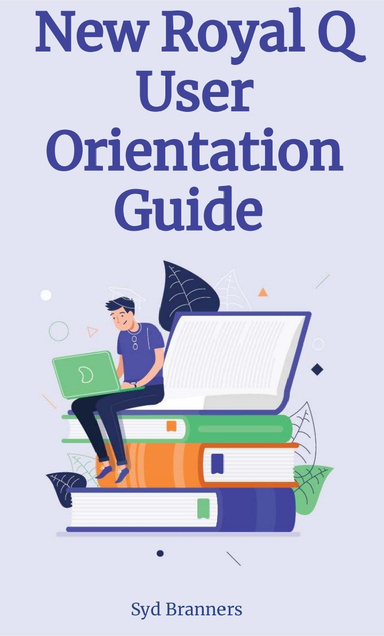 New Royal Q User Orientation Guide