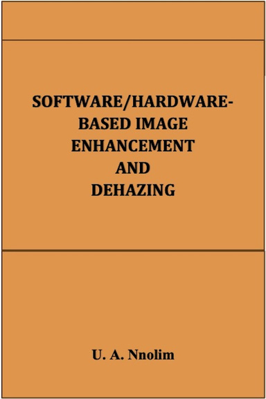 Software/Hardware based image enhancement and dehazing