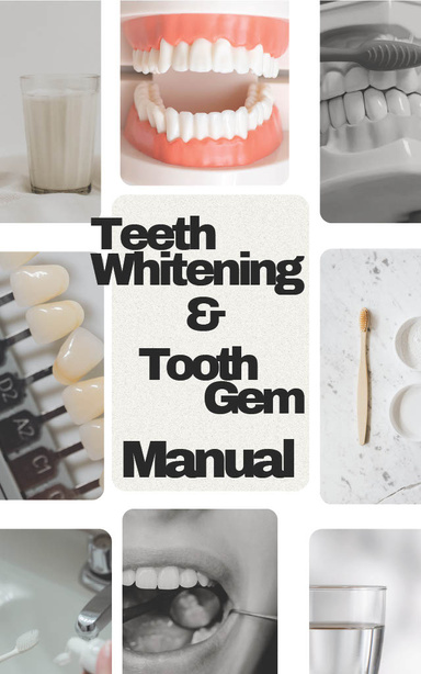 Teeth Whitening and Tooth Gem Training Manual