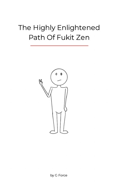 The highly enlightened path of Fukit zen