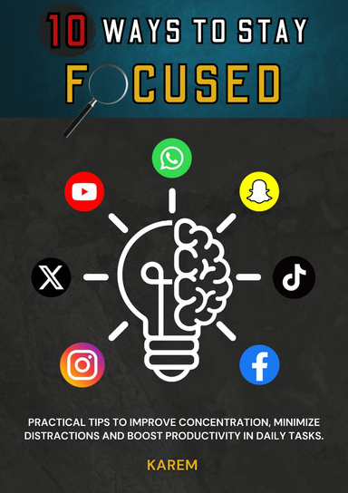 10 Ways to Stay Focused